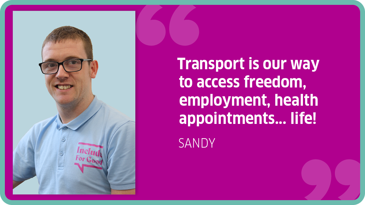 "Transport is our way to access freedom, employment, health appointments... life!" Sandy