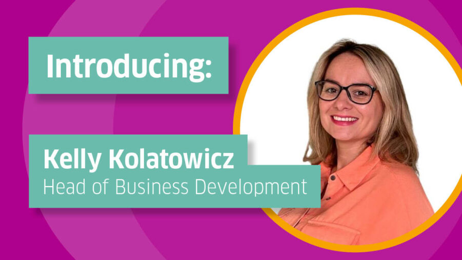 Photo of Kelly. Text reads introducing Kelly Kolatowicz Head of Business Development